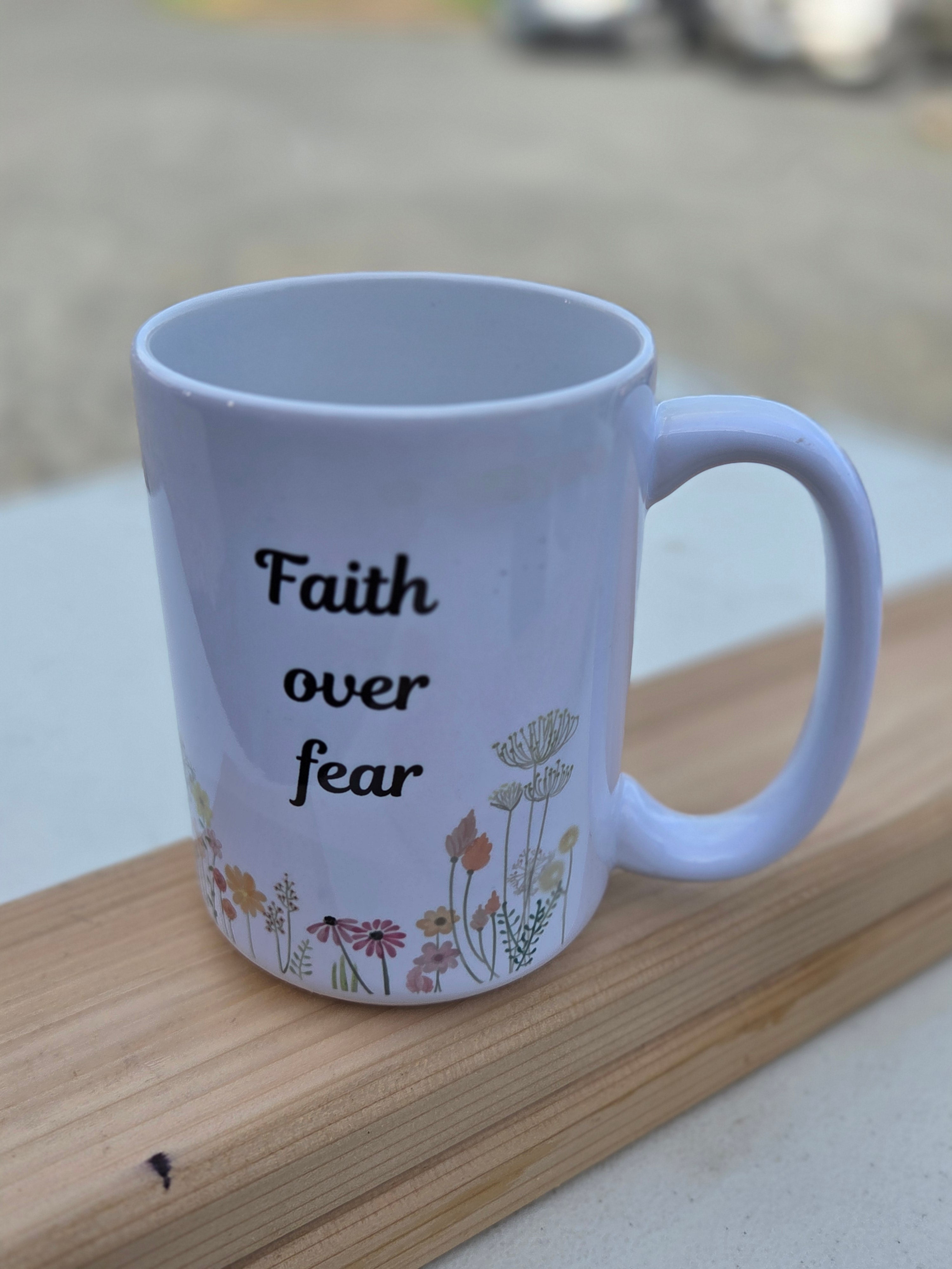 Faith Over Fear Coffee Mug