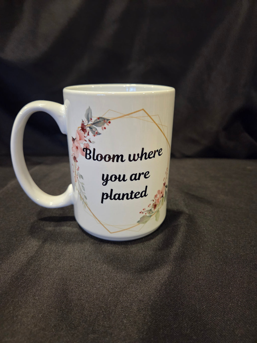 Bloom Where You Are Planted Coffee Mug